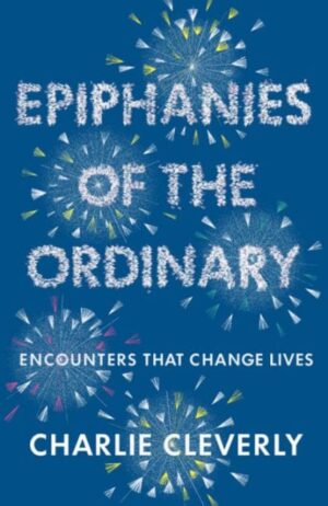 Epiphanies Of The Ordinary