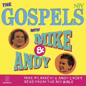 The Gospels With Mike And Andy