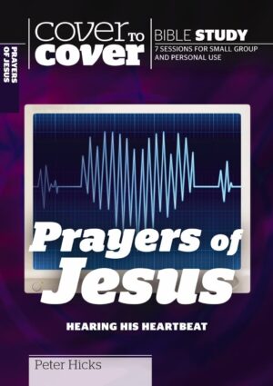 Cover to Cover Study Guide: Prayers of Jesus