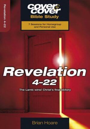 Cover to Cover Study Guide: Revelation 4-22