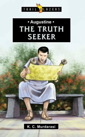 AUGUSTINE; THE TRUTH SEEKER