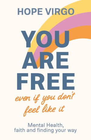 You Are Free (Even If You Don't Feel Like It)