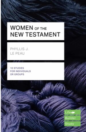 Women of the New Testament (Lifebuilder Study Guides)