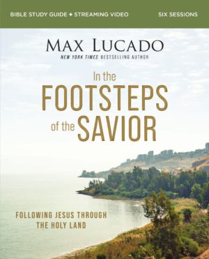 In the Footsteps of the Saviour (Bible Study Guide)