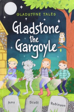 Gladstone Tales - Book 1 - Gladstone the Gargoyle