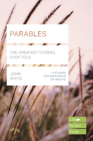 Parables (Lifebuilder Study Guides)