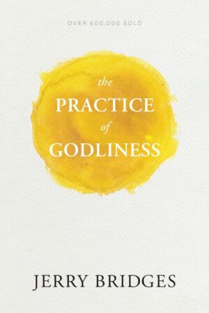 The Practice Of Godliness