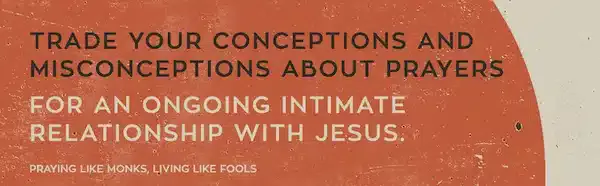 Praying Like Monks, Living Like Fools - Image 3