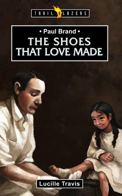 PAUL BRAND; THE SHOES THAT LOVE MADE