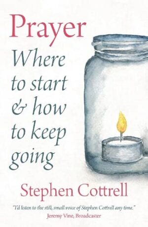 Prayer : Where to start and how to keep going