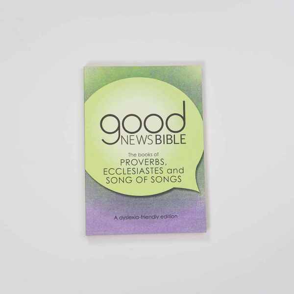 Good News Bible (GNB) Dyslexia-Friendly Proverbs, Ecclesiastes and Song of Songs
