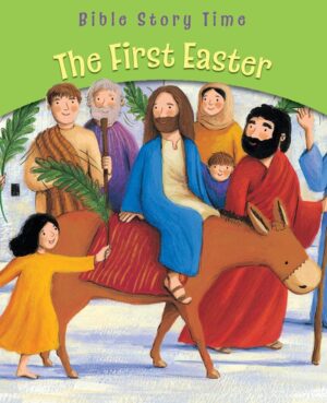 The First Easter - Bible Story Time