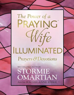 The Power of a Praying Wife, Illuminated