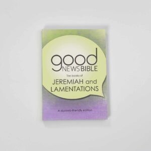 Good News Bible (GNB) Dyslexia-Friendly Jeremiah and Lamentations