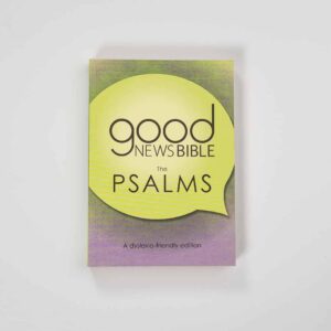 Good News Bible (GNB) Dyslexia-Friendly Psalms