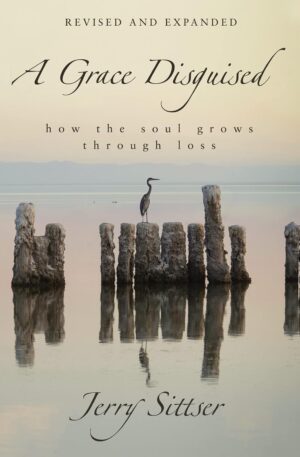 Grace Disguised Revised and Expanded