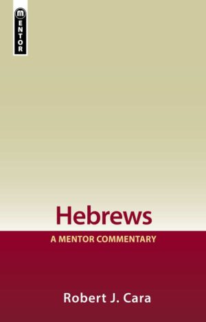 Hebrews - A Mentor Commentary