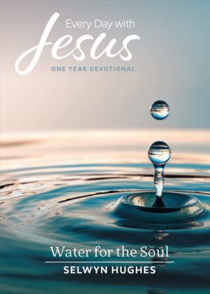 Every Day With Jesus - Water For The Soul