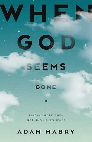 When God Seems Gone