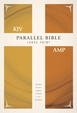 KJV/AMPLIFIED Parallel Bible, Large Print