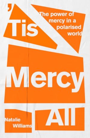 Tis Mercy All