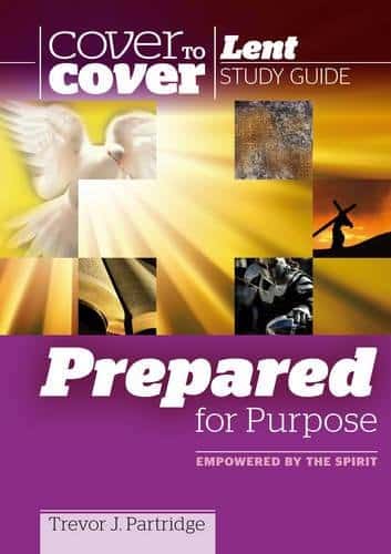 Cover to Cover Study Guide: Lent - Prepared for Purpose