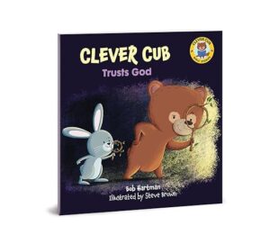 Clever Cub Trusts God