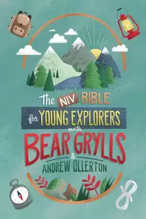 NIV Bible for Young Explorers with Bear Grylls and Andrew Ollerton