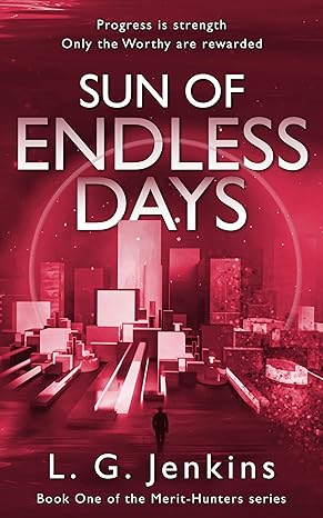 Sun of Endless Days (Merit-Hunters Book 1)