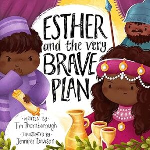 Esther and the Very Brave Plan