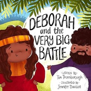 Deborah and the Very Big Battle