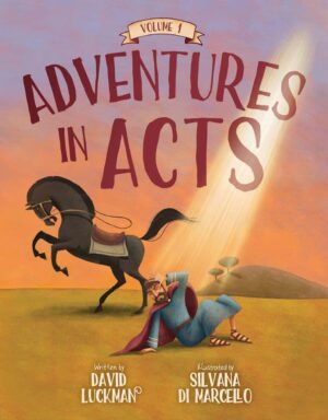 Adventures in Acts Vol.1