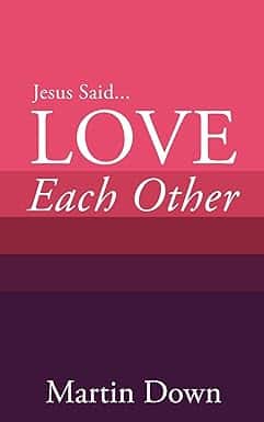 Jeus Said... Love Each Other