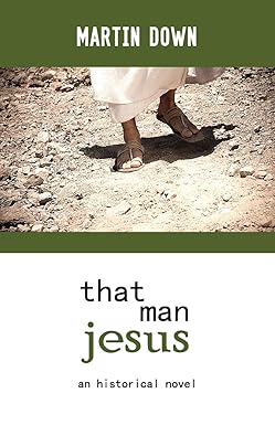 That Man Jesus: An historical novel