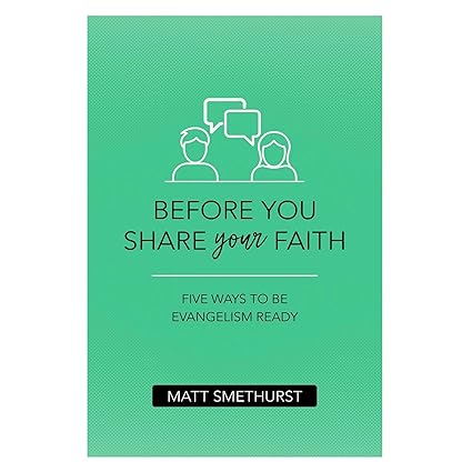 Before You Share Your Faith