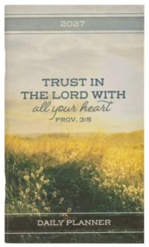 Planner-2027 Trust In The Lord Daily Planner (Proverbs 3:5)-Small