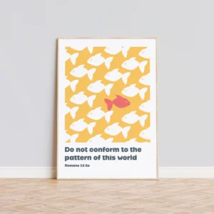 Do Not Conform To The Pattern Of This World (Yellow)