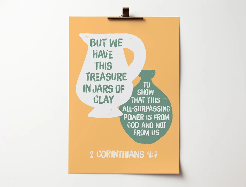 We Have This Treasure In Jars of Clay - 2 Corinthians 4 verse 7. Christian Poster.