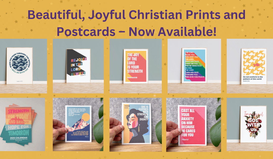 Beautiful, Joyful Christian Prints and Postcards – Now Available!