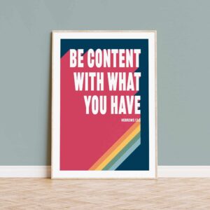 Be content with what you have