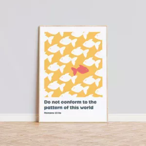 Do Not Conform To The Pattern Of This World (Yellow)