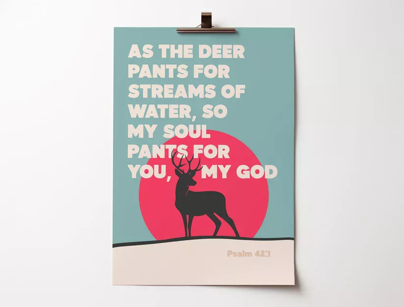 As the deer pants for streams of water poster