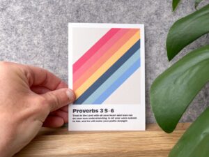 Postcard - Proverbs 3 verses 5 to 6. Trust in the Lord with all your heart and lean not on your own understanding.