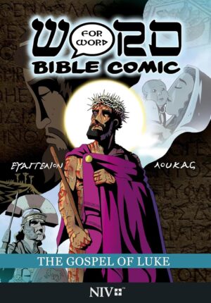 The Gospel of Luke: Word for Word Bible Comic