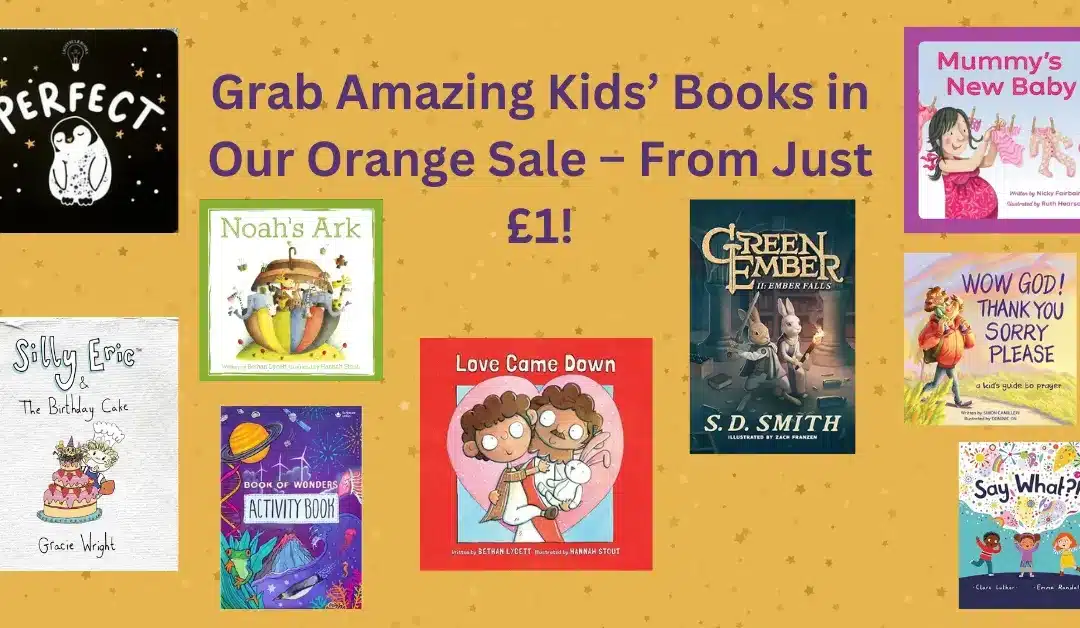 Grab Amazing Kids’ Books in Our Orange Sale – From Just £1!