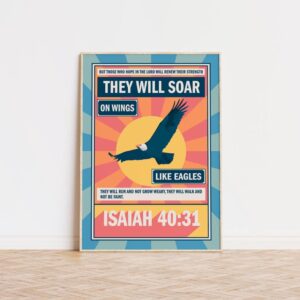 Isaiah 40:31, Soar Like Eagles A4 Poster