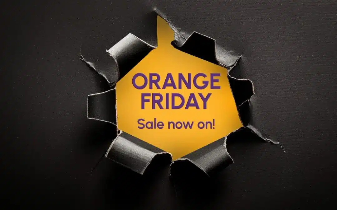 Orange Friday Sale Now On!