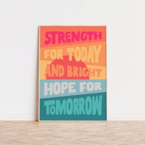Strength For Today A4 Poster