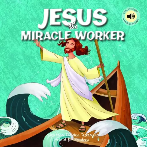 Bible Stories - Jesus the Miracle Worker