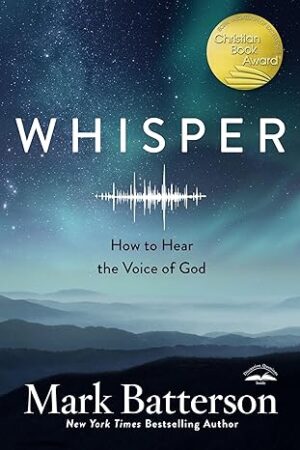 Whisper: How to Hear the Voice of God